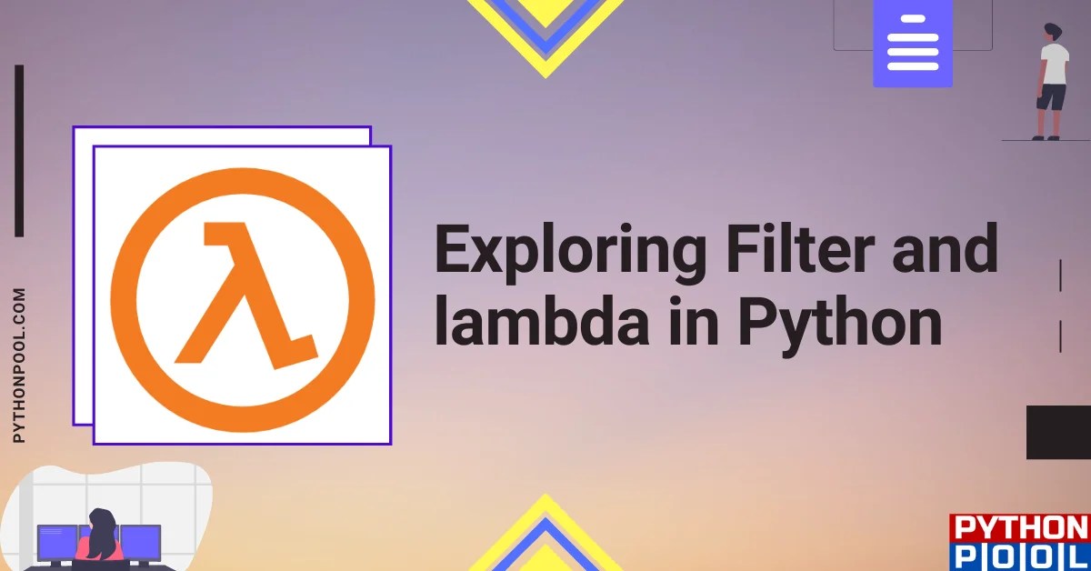 Exploring Filter and Lambda in Python Python Pool