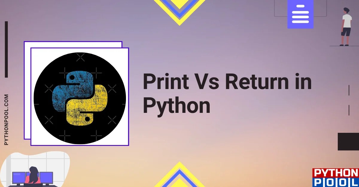 Print Vs Return in Python The Ultimate Showdown Python Pool