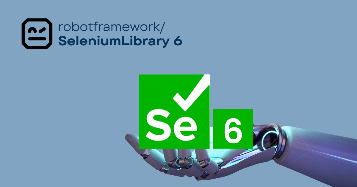 รวมอัพเดท Robot framework SeleniumLibrary 6 QA Hive