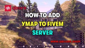 How to Add Ymap to Fivem Server: 2024 Guide! - QBCore Script