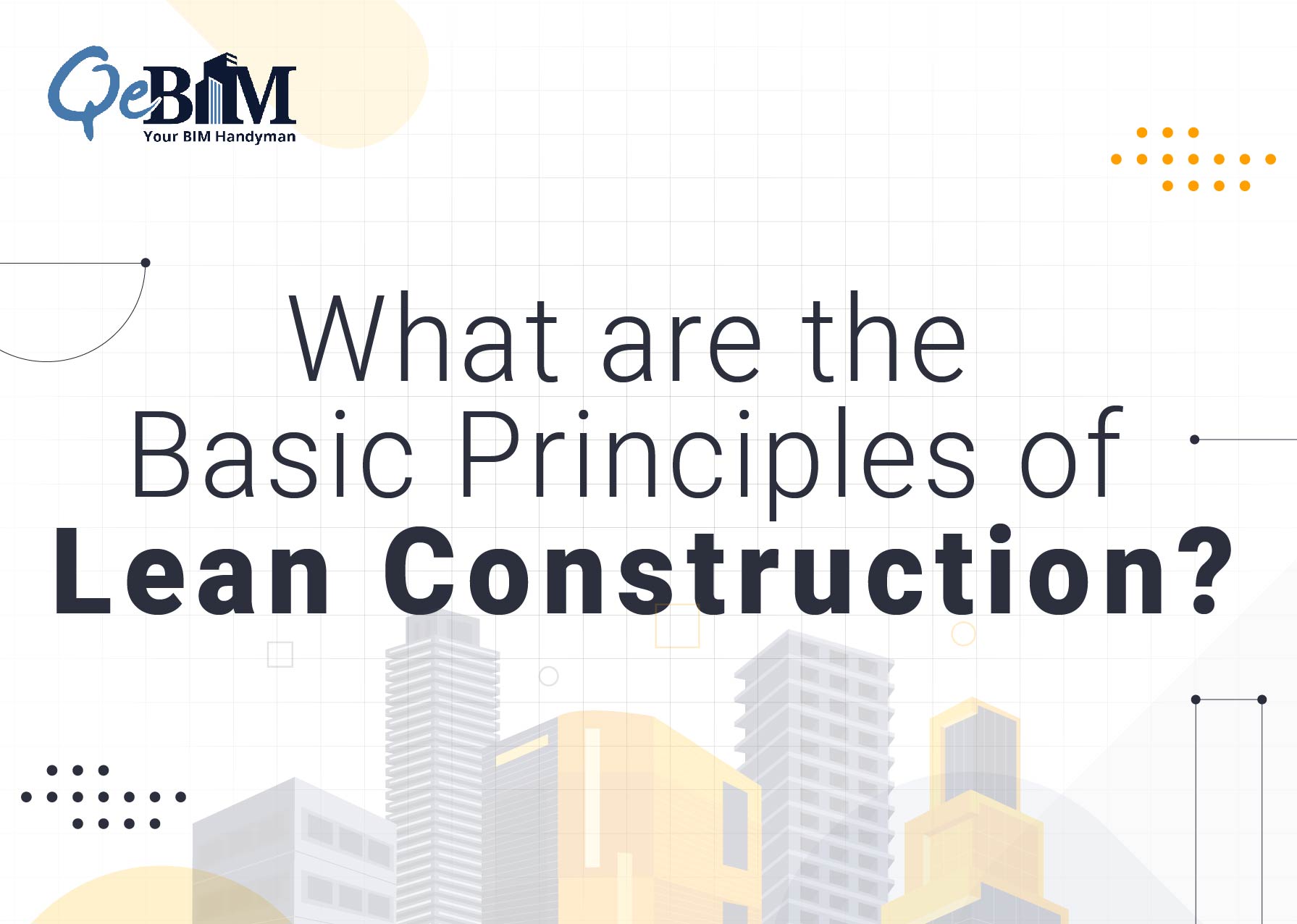 What are the Basic Principles of Lean Construction?