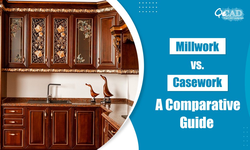 Millwork vs. Casework A Comparative Guide
