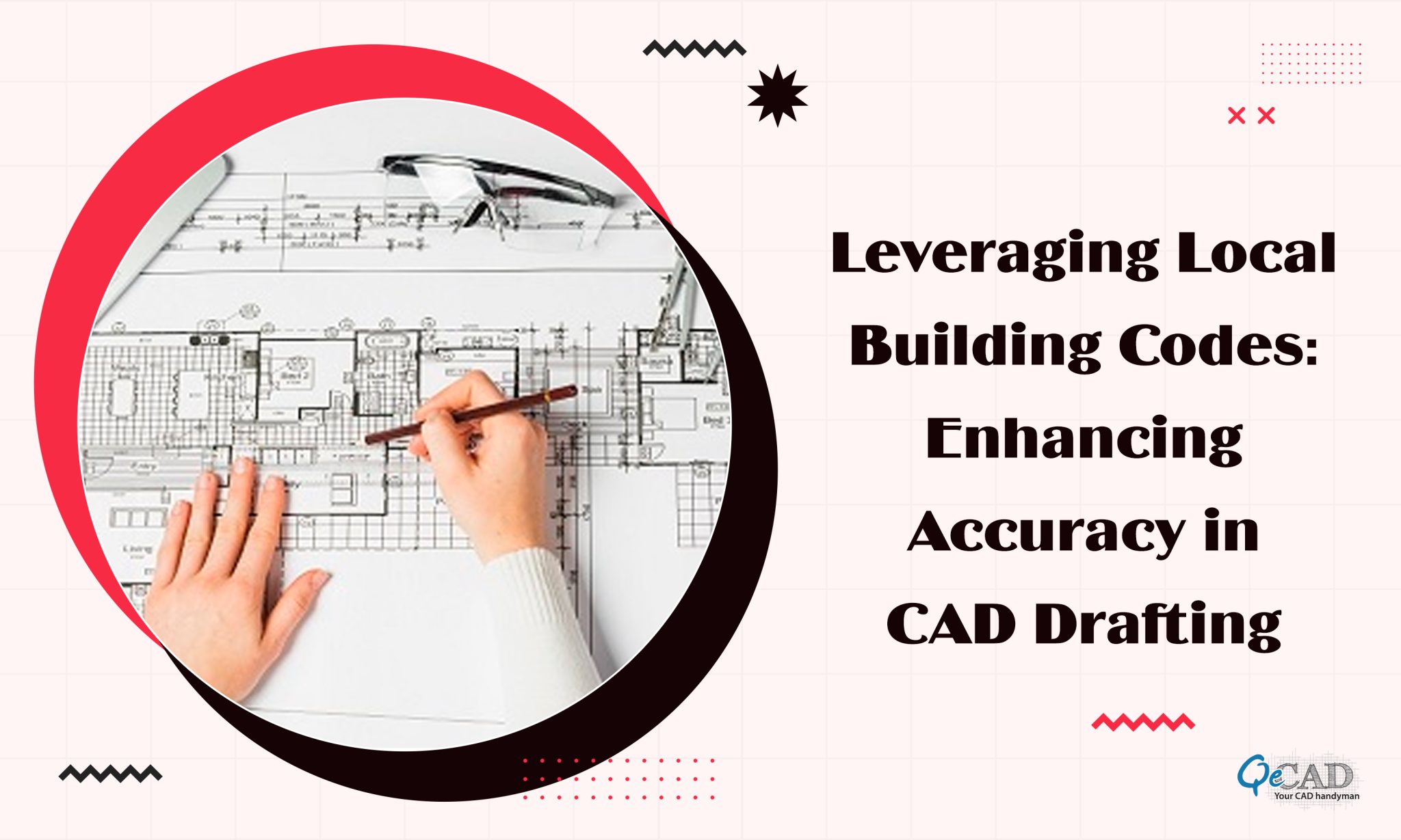 Leveraging Local Building Codes Enhancing Accuracy in CAD Drafting QeCAD