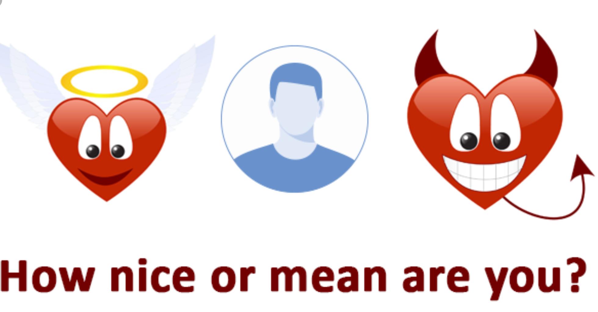 Are you mean or nice ? Personality Quiz