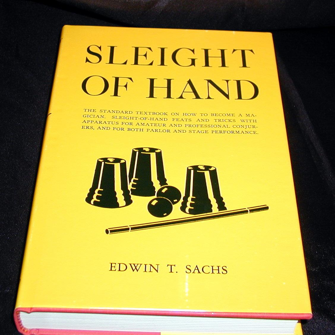 Sleight of Hand by Edwin T. Sachs Quality Magic Books