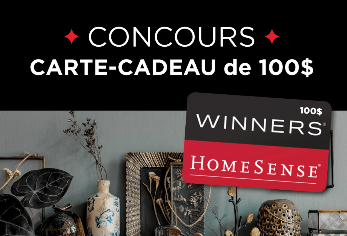 Une carte cadeau HomeSense Winners de 100 à remporter ! Quebec