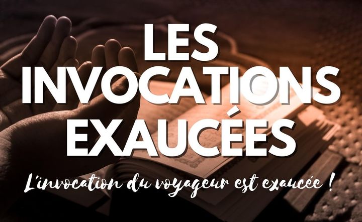 Quelles invocations doit-on réciter lorsque l’on voyage ?