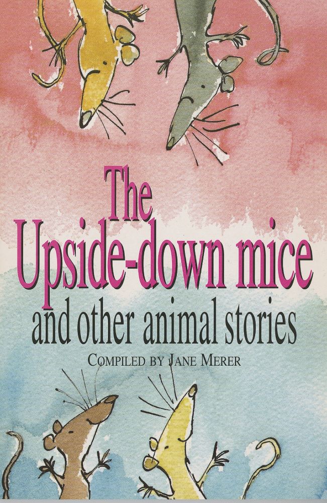 The Upsidedown Mice and other animal stories Quentin Blake