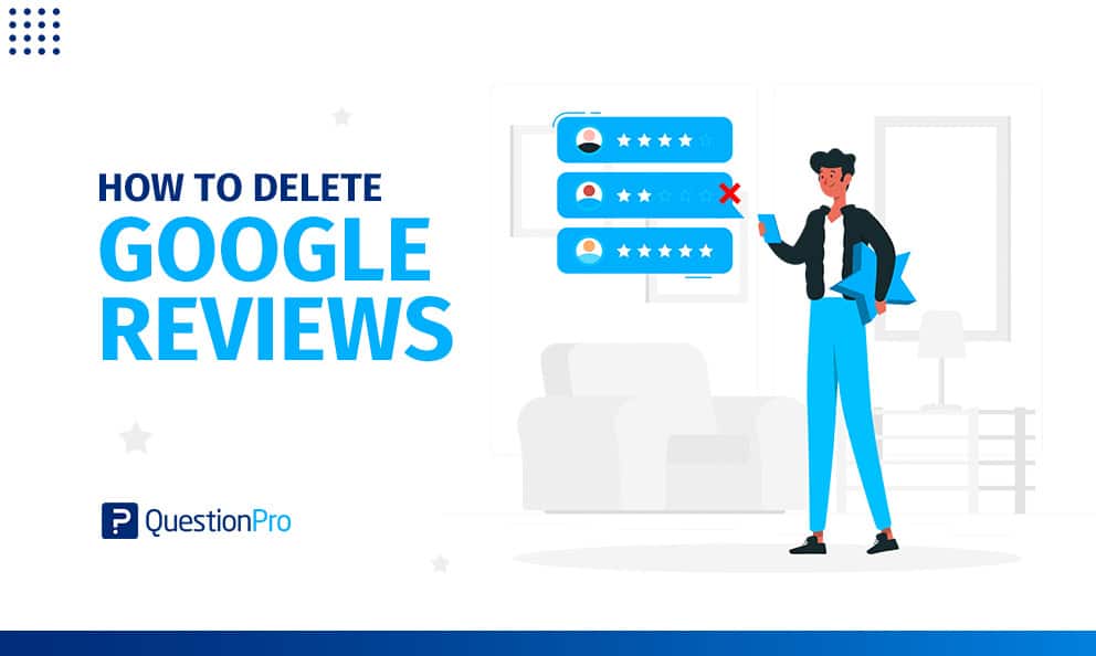 How to delete a Google review Tips & Examples QuestionPro