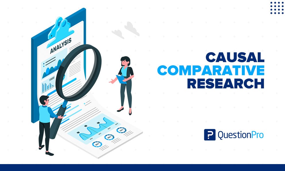 Causal Comparative Research Definition, Types & Benefits QuestionPro