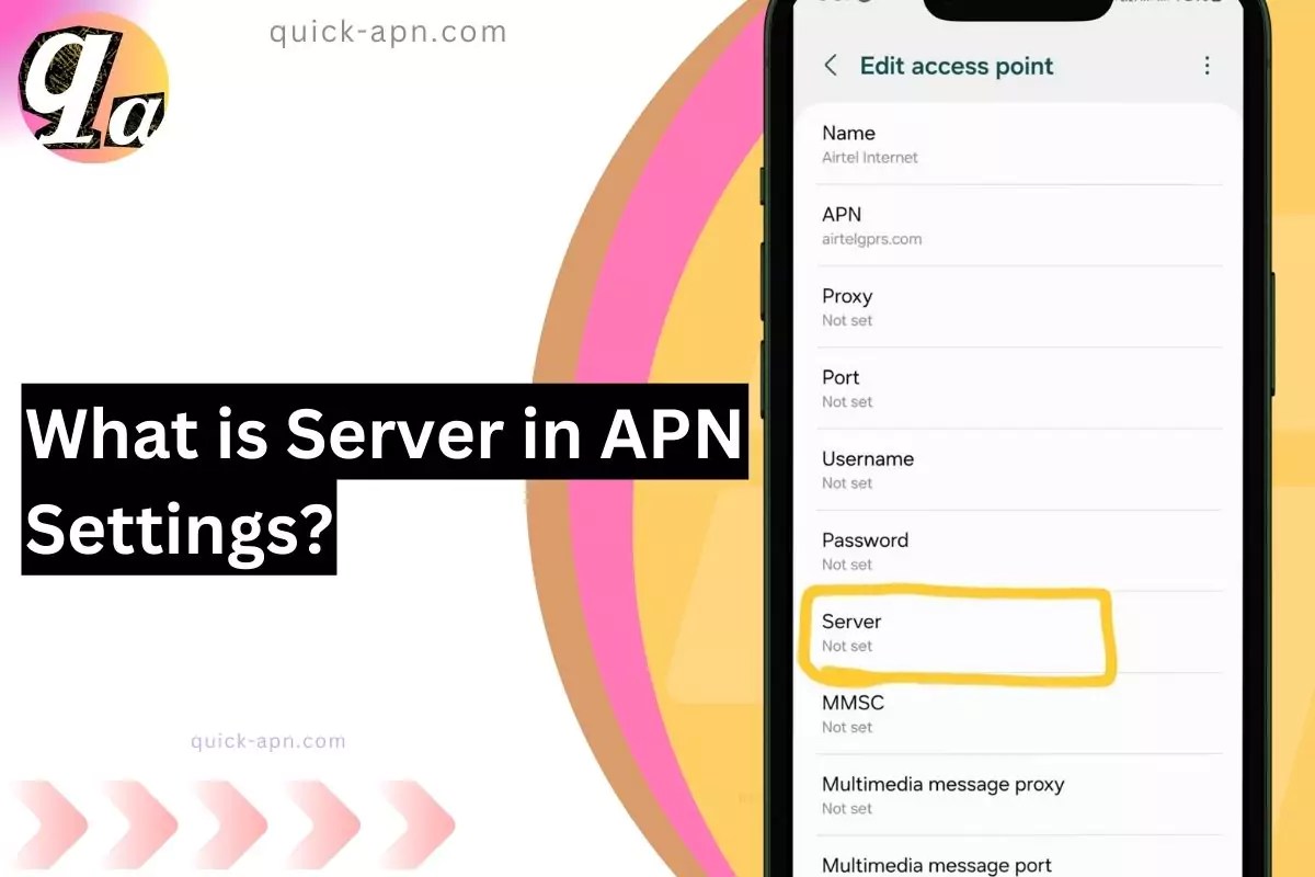 What is Server in APN Settings? (This is What it Means) Quick APN