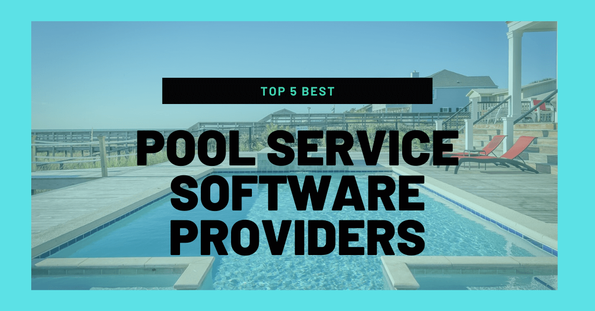 Top 5 Best Pool Service Software Providers in 2020 ReliaBills