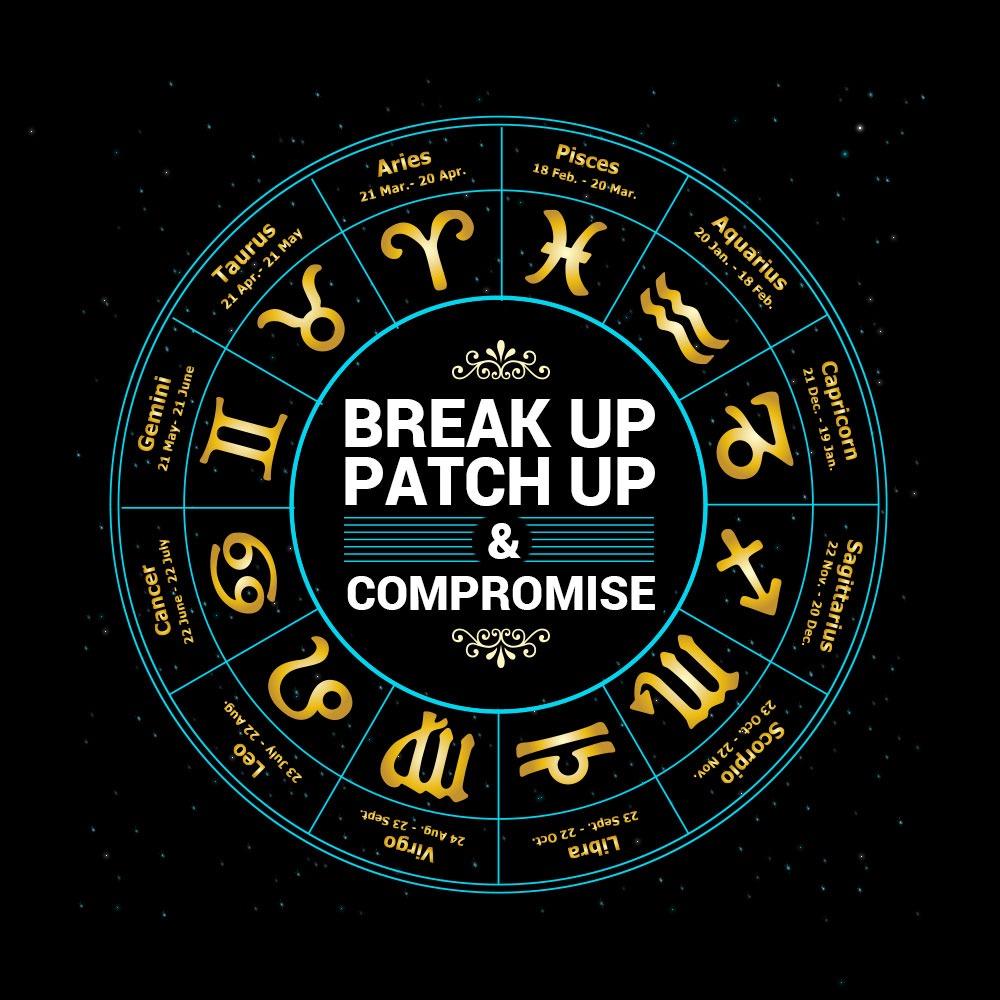Break up Patch up & Compromise of 12 Signs How to patch up astrology