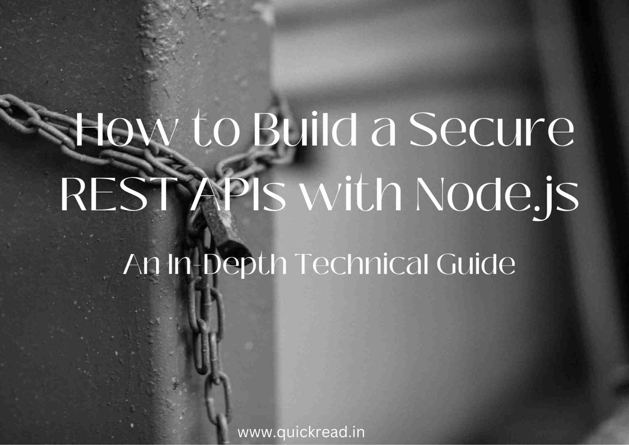 How to Build a Secure REST APIs with Node.js An InDepth Technical