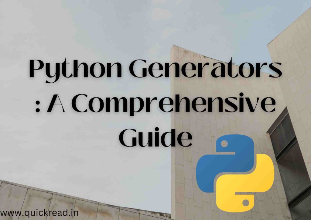 Python Generators A Comprehensive Guide