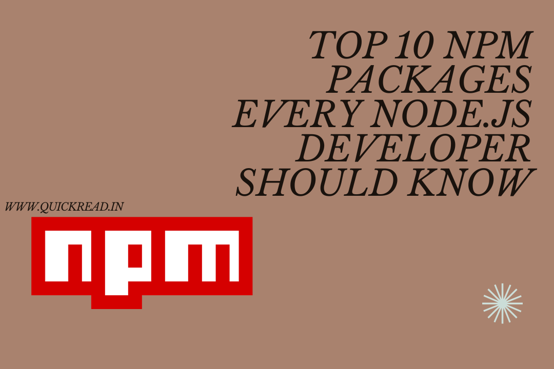 Top 10 npm Packages Every Node.js Developer Should Know