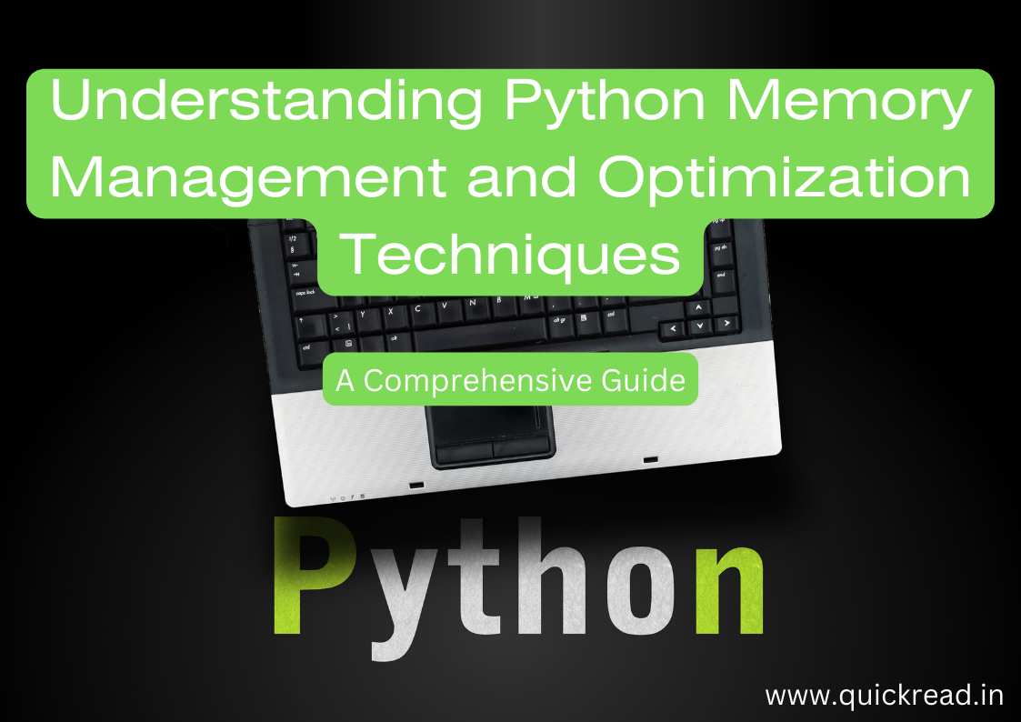 Understanding Python Memory Management and Optimization Techniques A