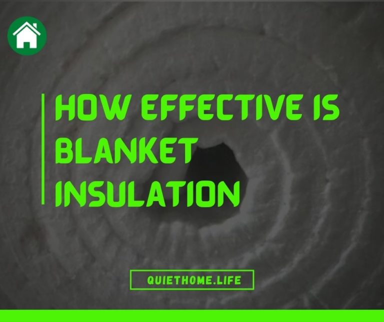 What Is Blanket Insulation? Quiet Home Life