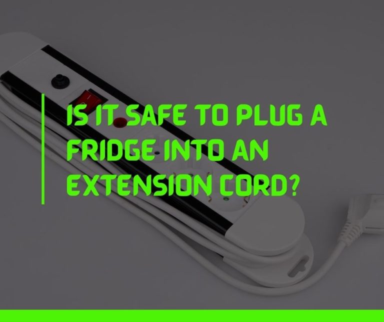Can I Use An Extension Cord With My Refrigerator? (ONLY If…) Quiet