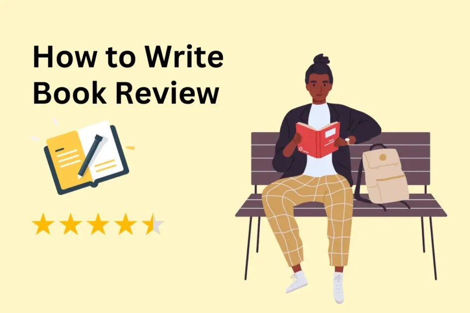 How to Write a Book Review in 2024 Be a Pro Book Reviewer