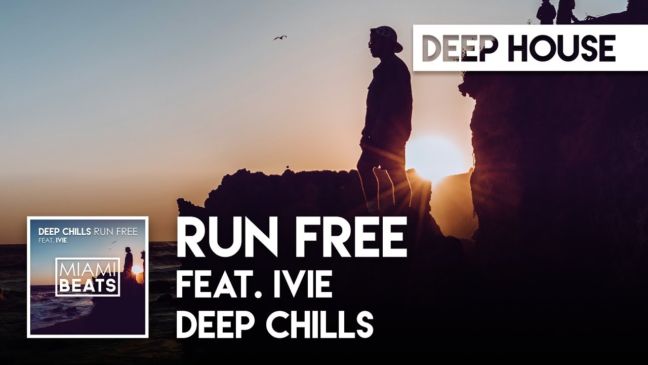 Deep Chills Run Free Mp3 Download 320Kbps in High Definition QuirkyByte