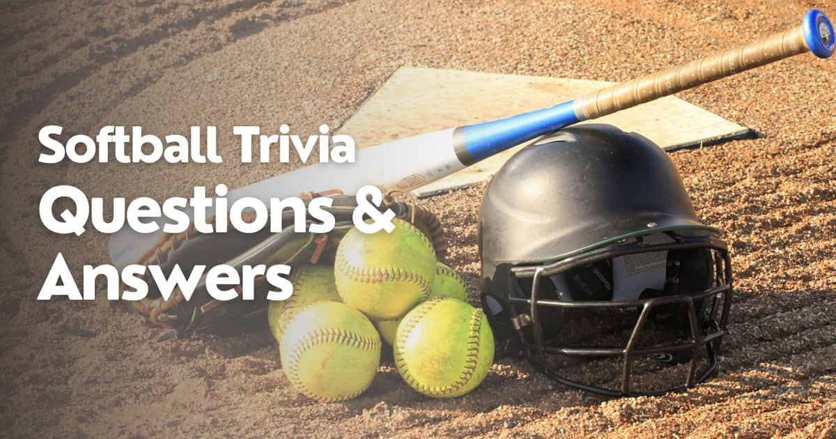 85 Best Softball Trivia Questions And Answers Quiz Inside