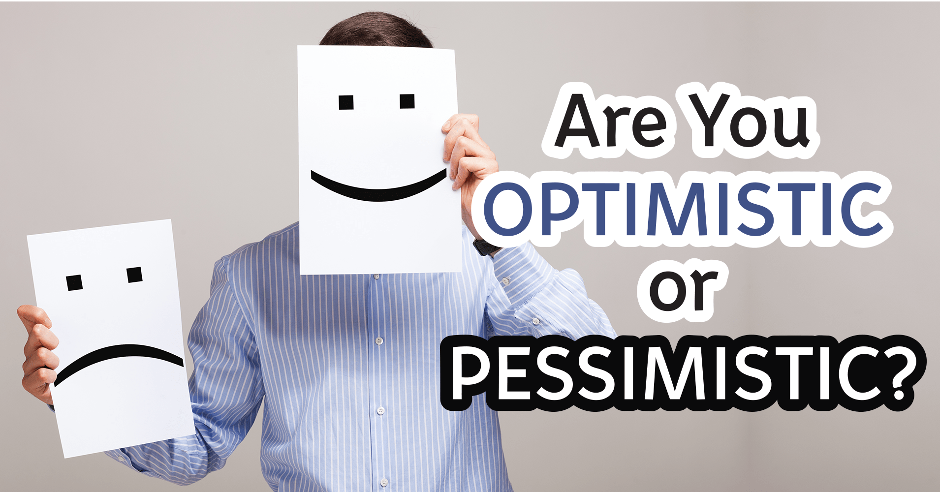 Optimist Or Pessimist? Quiz