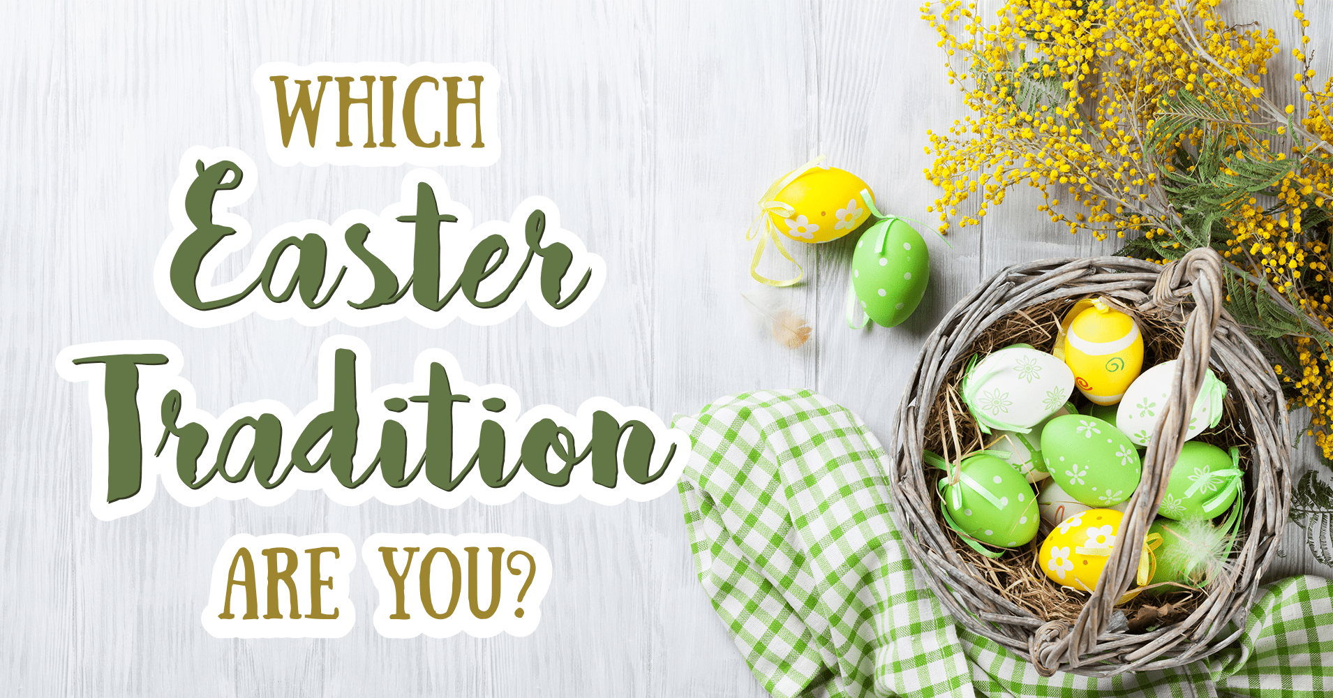 Which Easter Tradition Are You? Quiz