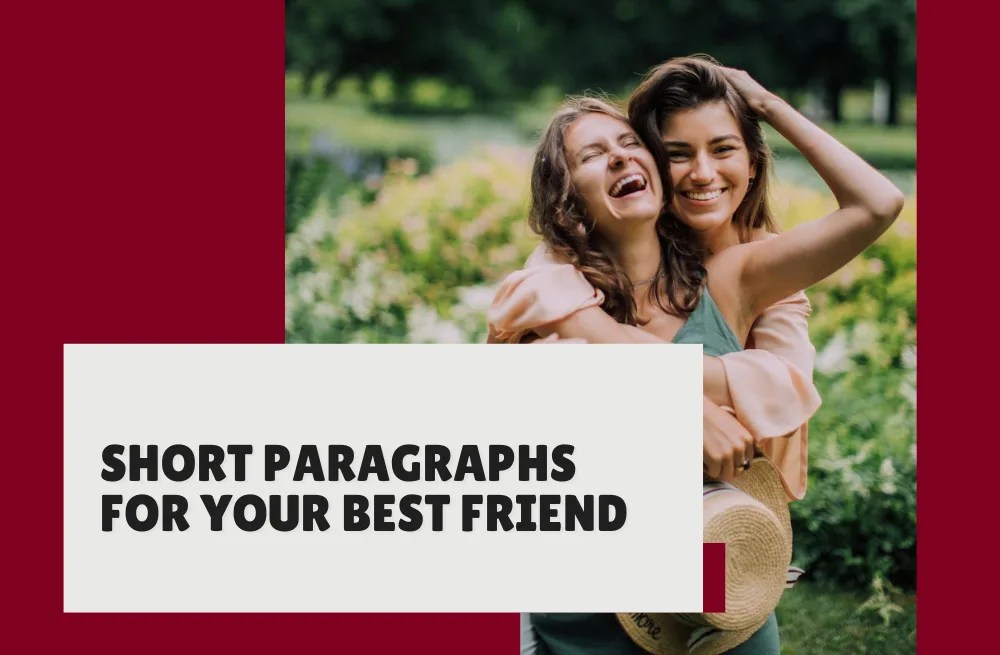 27 Short Paragraphs for Your Best Friend (Copy & Paste)
