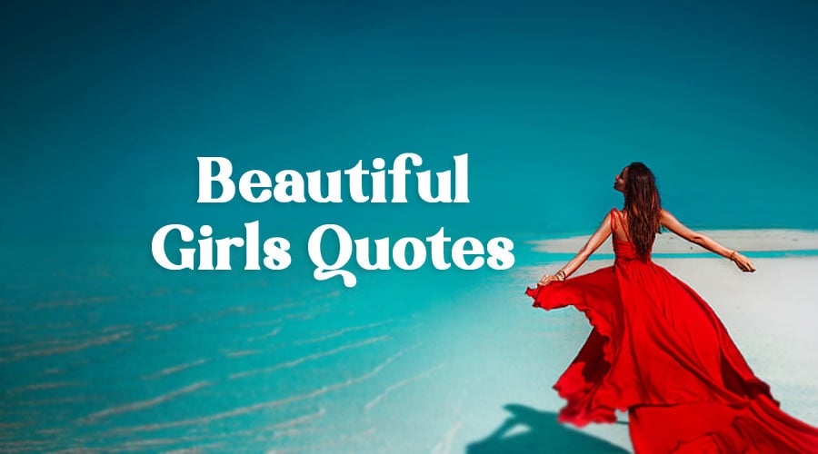 90 Beautiful Girl Quotes and Sayings QuotesLines