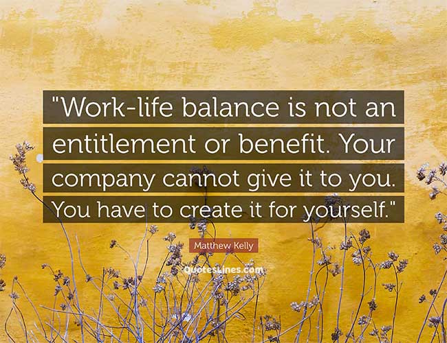 95 Inspirational WorkLife Balance Quotes QuotesLines