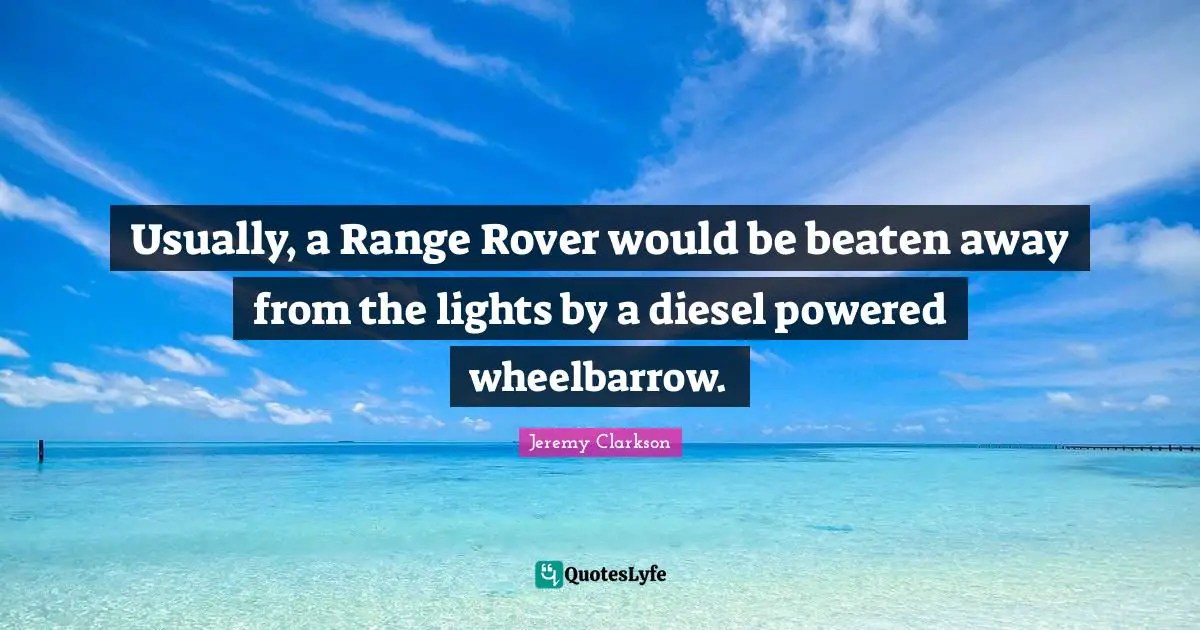 Usually, a Range Rover would be beaten away from the lights by a diese