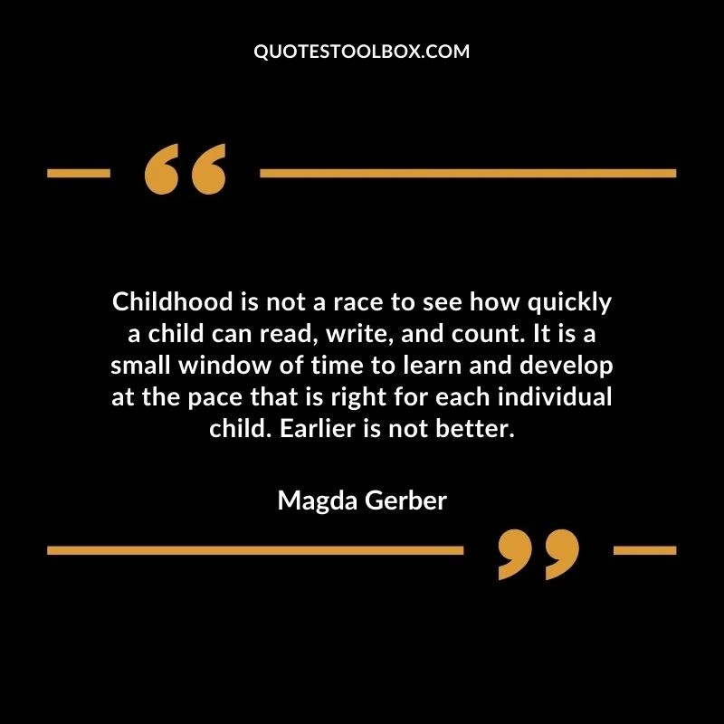 Childhood is not a race to see how quickly a child can read write and