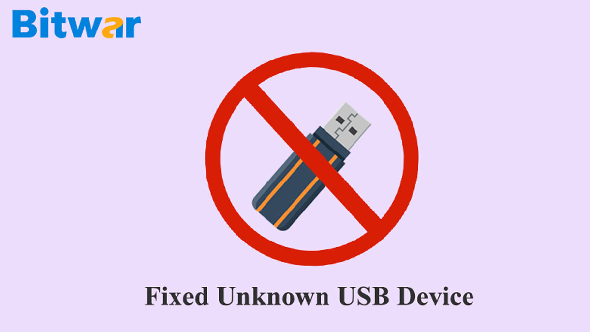 5 Solutions to Fix "Unknown USB Device (Device Descriptor Request