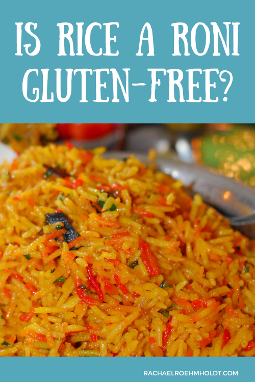 Is Rice A Roni Glutenfree? Rachael Roehmholdt