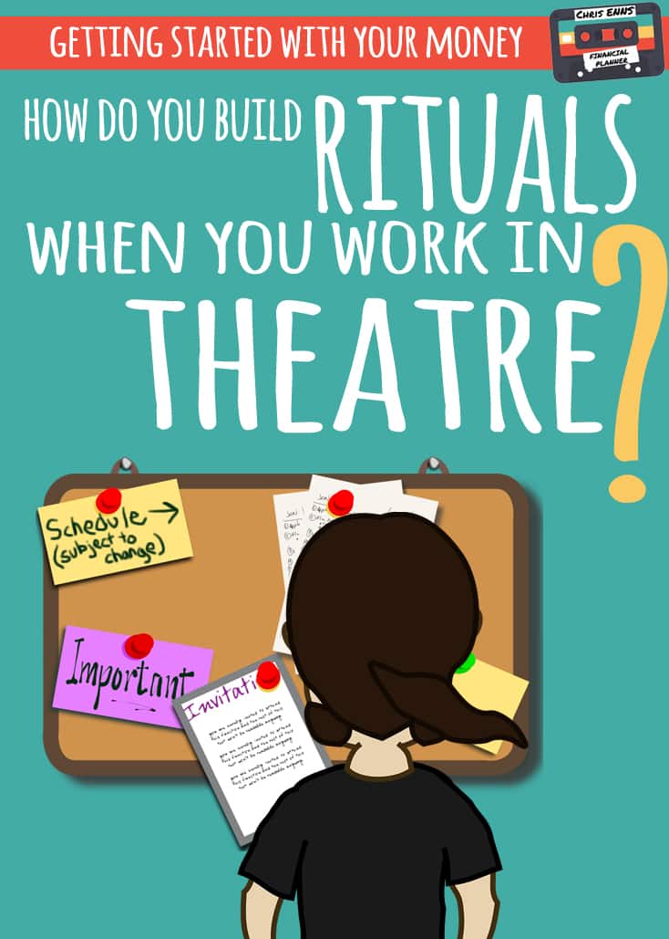 How do You Build Rituals When You Work in Theatre From Rags to Reasonable
