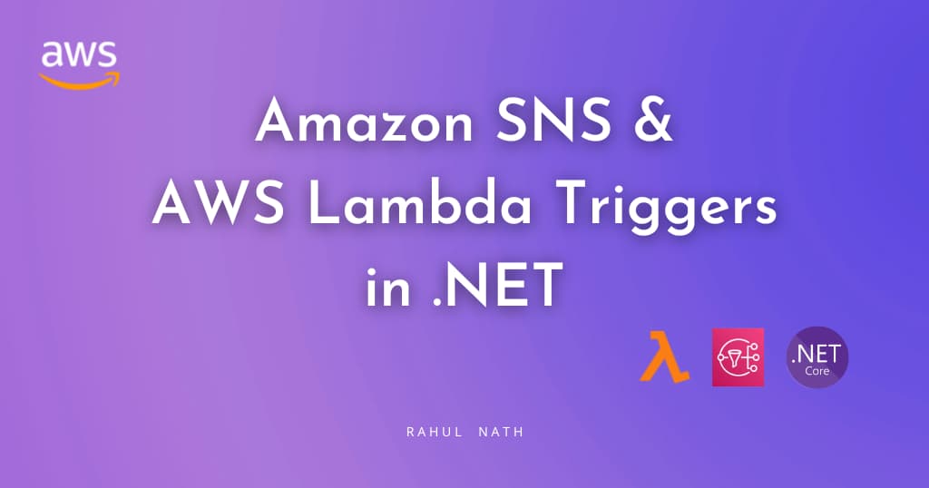 Amazon SNS and AWS Lambda Triggers in