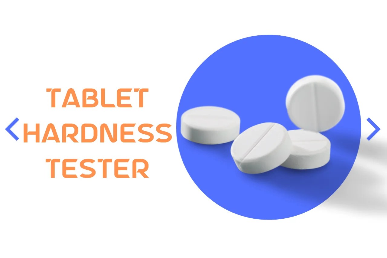 Tablet Hardness Tester All To Know About