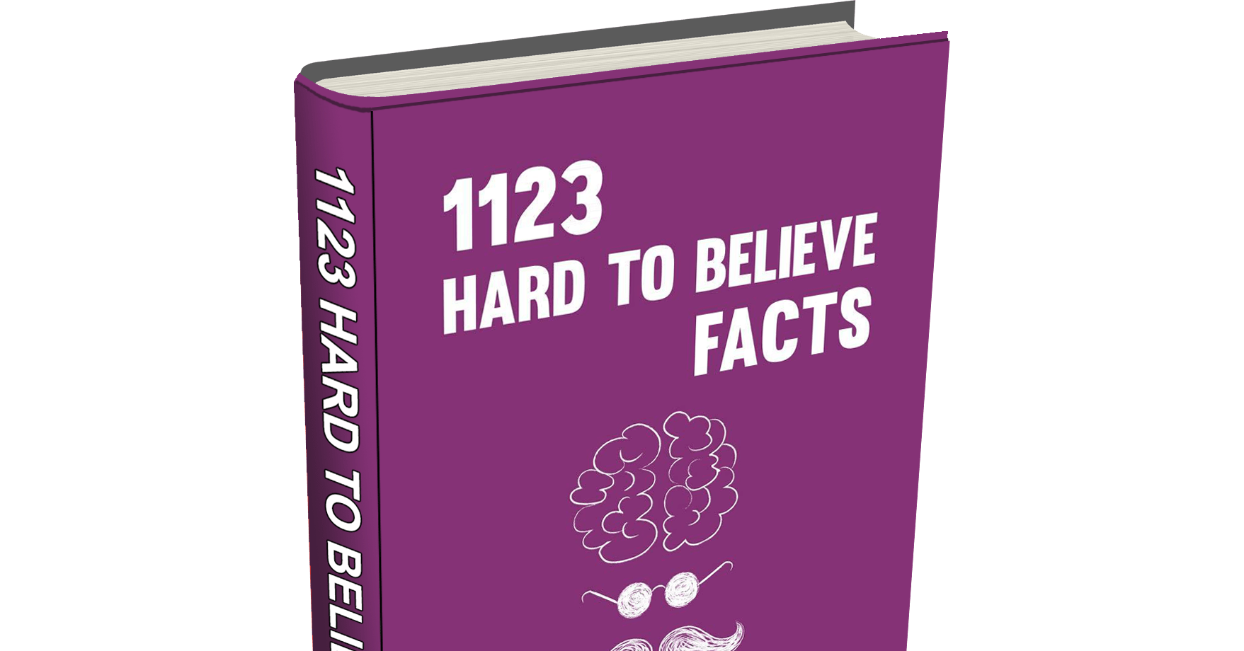"1123 HARD TO BELIEVE FACTS" BOOK Raise Your Brain