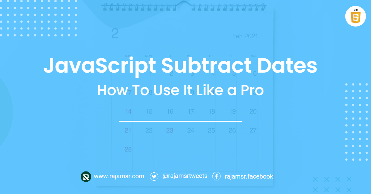 JavaScript Subtract Days from Date A Simple Guide MSR  Dev