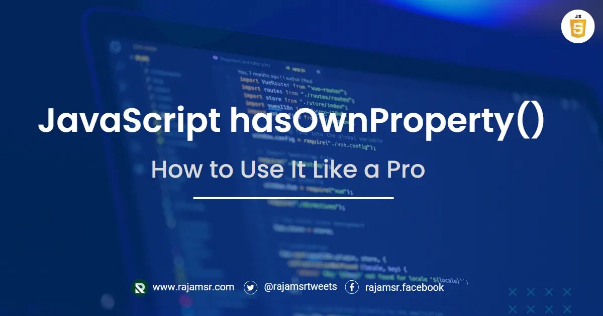 JavaScript hasOwnProperty() How to Use It Like a Pro MSR  Dev