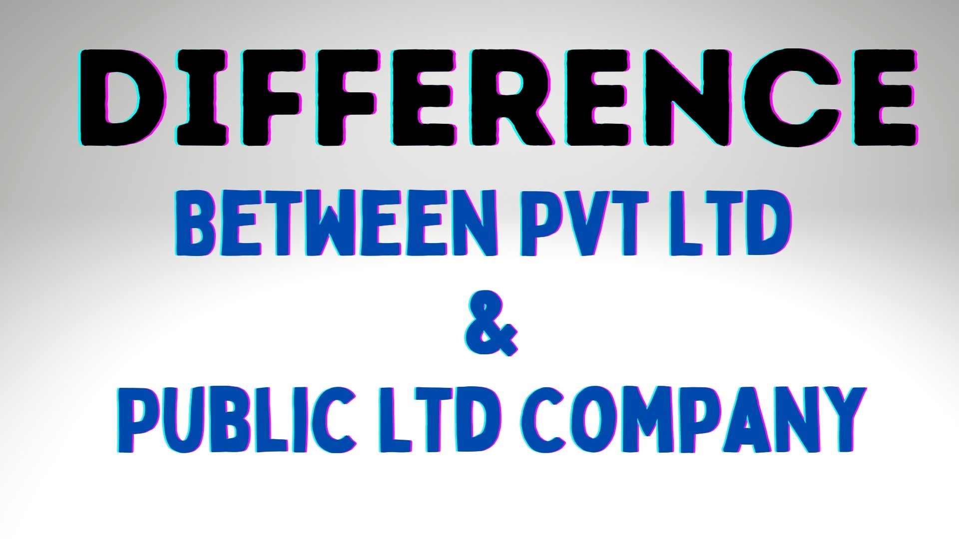 Difference between Pvt Ltd and Public Ltd Company