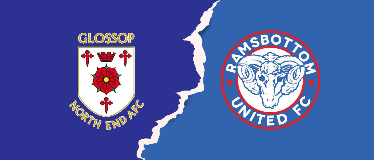PREVIEW GLOSSOP NORTH END (A) Ramsbottom United FC