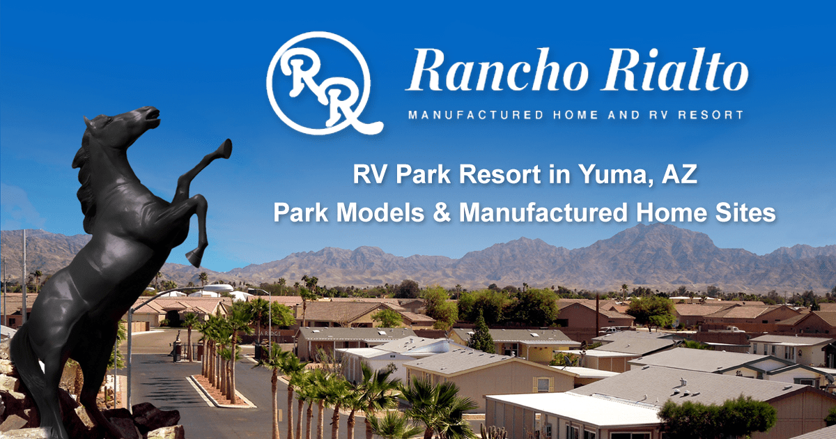 General Info Rancho Rialto RV Resort & Manufactured Home Community