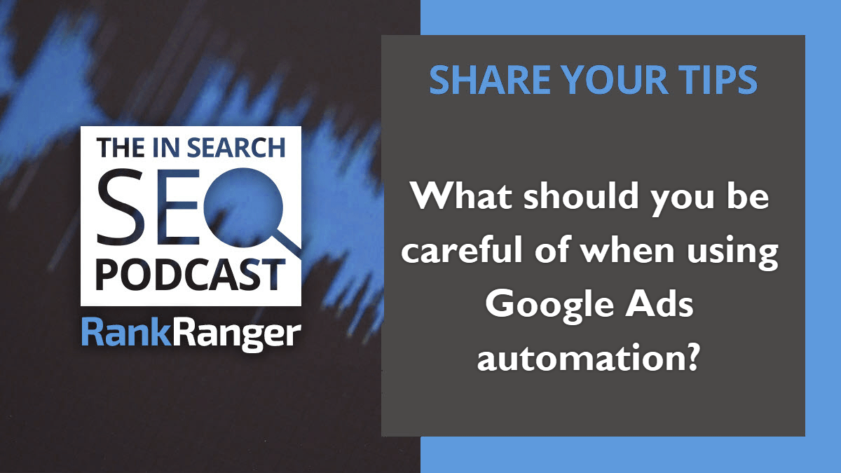 Best Practices For Google Ads Automation In Search SEO Podcast Bài