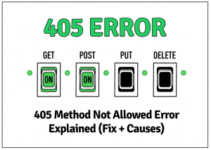 405 Method Not Allowed Error Explained (Fix + Causes) — RapidSeedbox