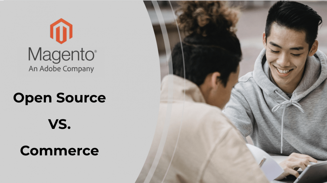 Magento Open Source vs. Commerce Everything Merchants Need to Know Rapyd