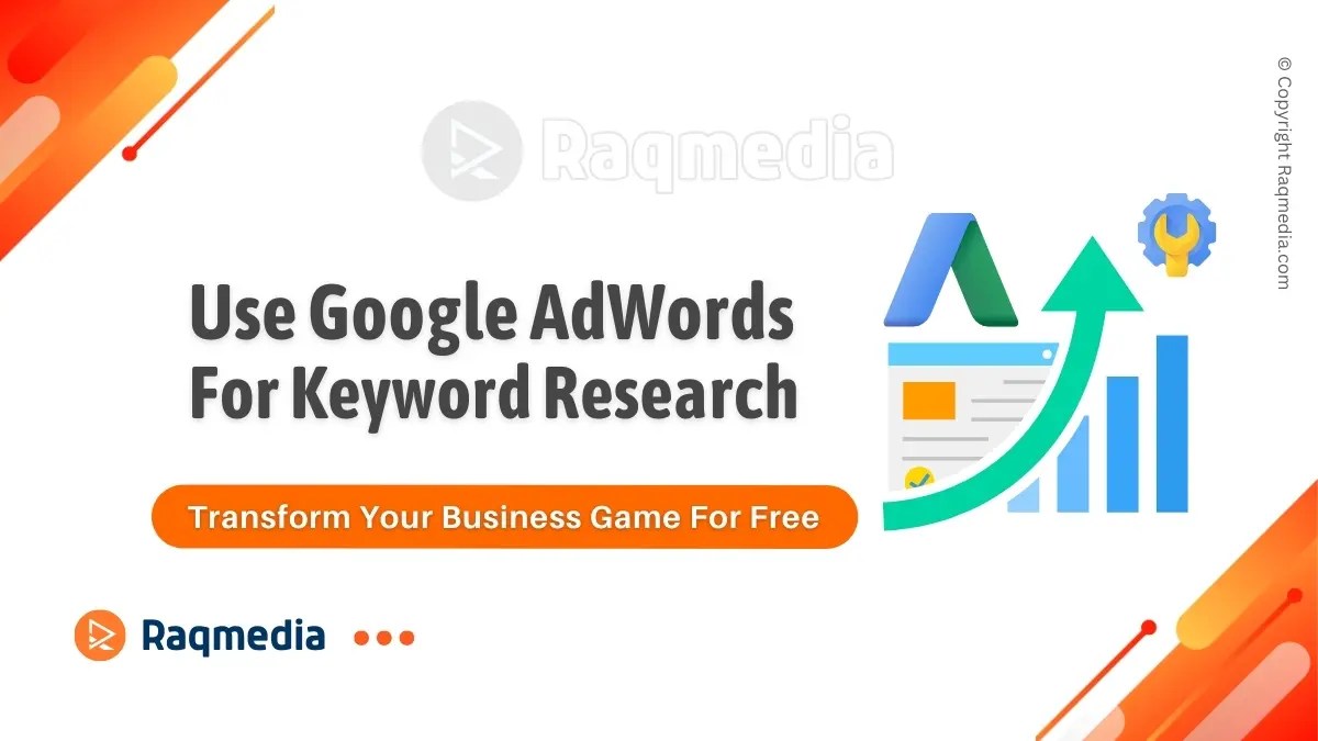 How To Use Google AdWords For Keyword Research RaQMedia