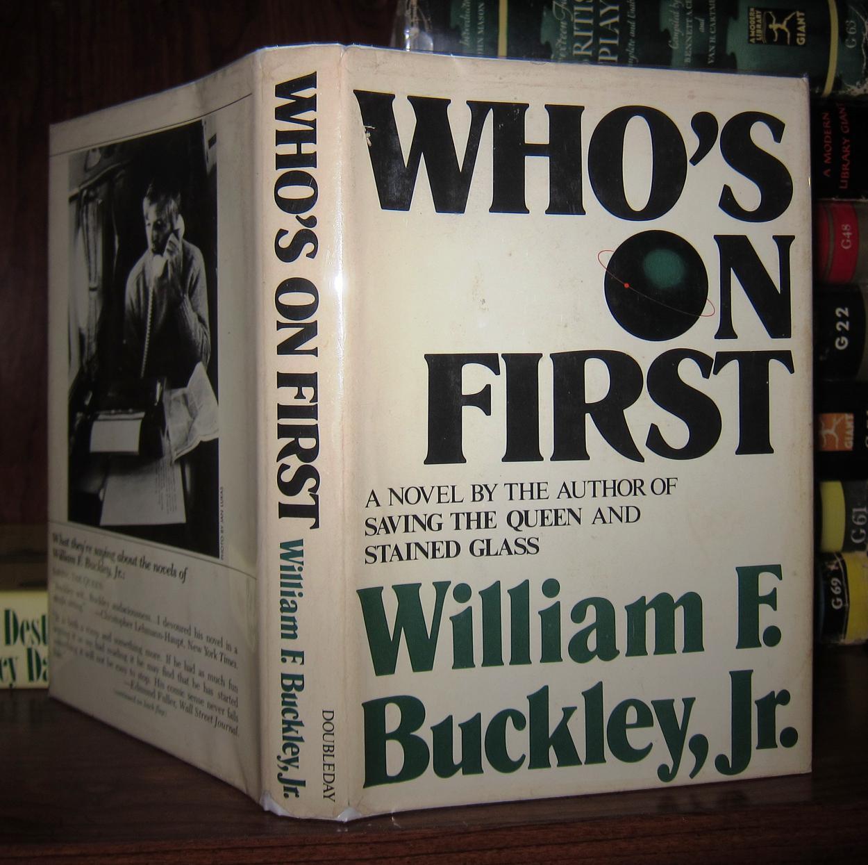 WHO'S ON FIRST William F. Buckley First Edition; First Printing