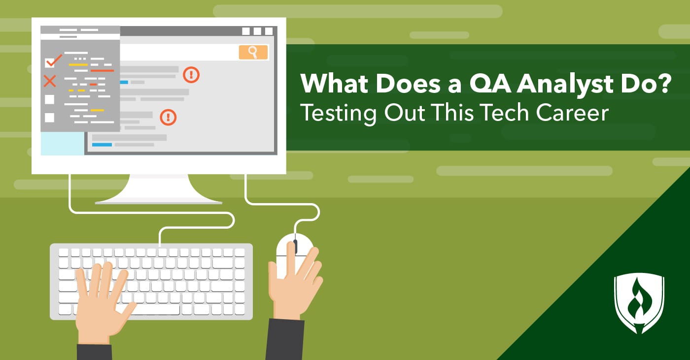 What Does a QA Analyst Do? Testing Out This Tech Career Rasmussen